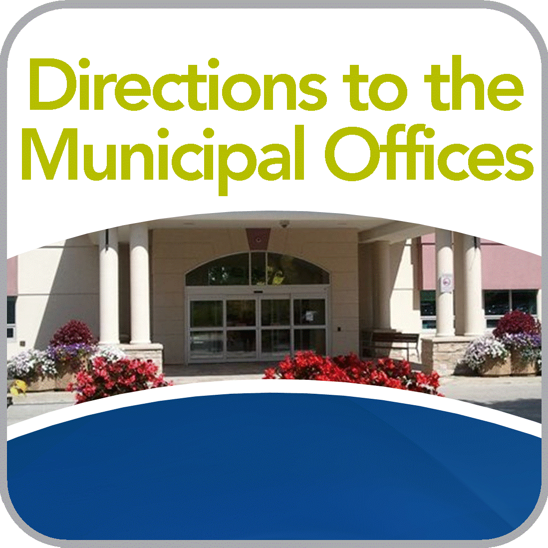 Directions to the Municipal Offices